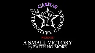 Faith No More - A Small Victory - Karaoke w. lyrics - Caritas