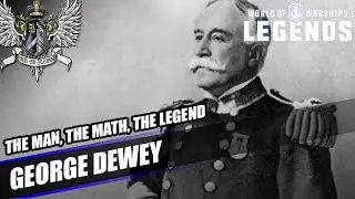 WoWS: Legends - George Dewey - The Man, The Math, The Legend