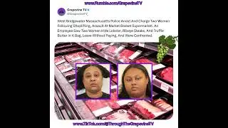 Две женщины арестованы в Уэст-Бриджуотере за кражу лобстеров и стейков в магазине Market Basket.