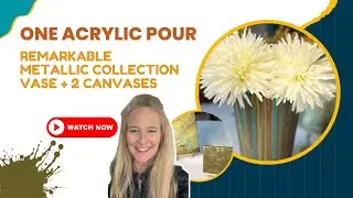 One Acrylic Pour REMARKABLE METALLIC COLLECTION VASE + 2 CANVASES