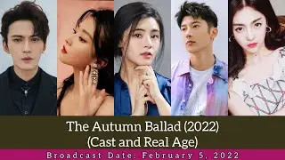 The Autumn Ballad (Cast and Real Age) | Xu Zheng Xi, Qiao Xin |