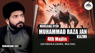 🔴 Live Majlis | Maulana Muhammad Raza Jan Kazmi | 4th Muharram 1447 | Saibane Zahra Multan 2025