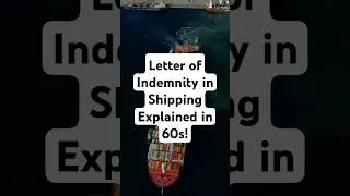 Letter of Indemnity in Shipping Explained in 60s! 🚢 📂