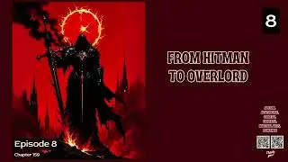 From Hitman to Overlord   Episode 8 Audio   Phantom Sword Chronicles Audiobook