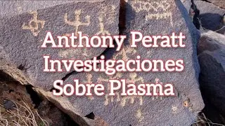 Anthony Peratt - sus investigaciones sobre plasma