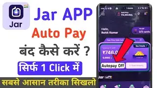 Jar App Se Automatic Payment Off Kaise Kare | Jar App Auto Pay off | Jar App Me Auto setup Off Kare`