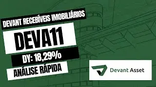 DEVA11 FII DE  RECEB&Iacute;VEIS IMOBILI&Aacute;RIOS VALE A PENA INVESTIR NESTE FII? - Desvendando os FIIs #fiis