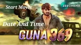 Zee Cinema Start Movie ( Guna 369 ) Date And Time