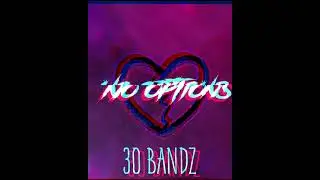 30 Bandz - Options