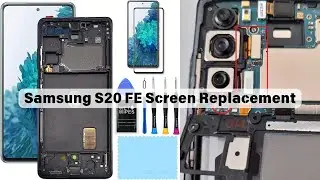 Samsung S20 FE Screen Assembly Replacement