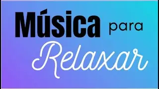 Música Relaxante | Meditação| Música para Dormir | Spa | Relaxar | #relaxante #dormir #ansiedade