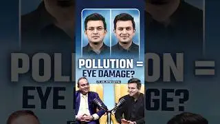 Pollution: क्या आपकी आँखों के लिए खतरनाक है? | Dr. Ritin Goyal | Shubhankar Mishra | @GoyalEye