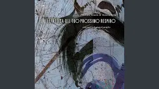 Nell'attesa Del Tuo Prossimo Respiro, Pt. 2