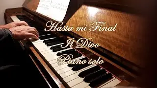Hasta mi Final Il Divo Piano solo