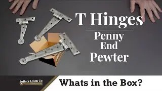 What's In The Box: Penny End T Hinges in Pewter