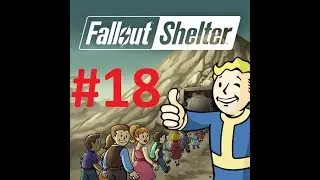 Fallout Shelter Как тащить в Фолаут Шелтер #18 | Преследуем похитителей девчонки.