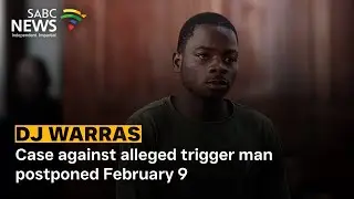 Dj Warras | Case against alleged trigger man postponed February 9