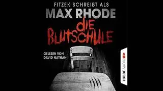 Die Blutschule H&ouml;rbuch von Max Rhode
