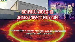 Space Museum in Jhansi full Vlog/3d video/trending vlog/origin of the universe 