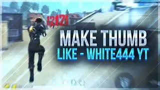 How To Make Free Fire Thumbnail Like WHITE444 YT On Android!