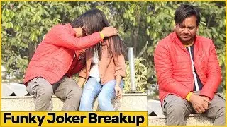 Breakup Funky Joker | Funky Joker