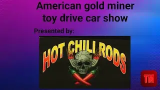 American Gold Miner charity car show toy drive