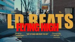 LD Beats -Flying High (Sony FX6)