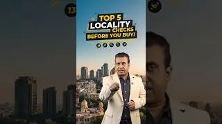 Top 5 Locality Checks Before You Buy!