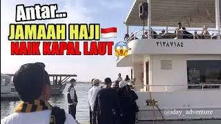 JAMAAH HAJI TERAKHIR NAIK KAPAL PESIAR DI JEDDAH 😱