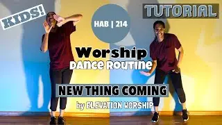 TUTORIAL Kids Worship Dance Choreography | New Thing Coming by Elevation Worship