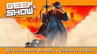 On (re)d&eacute;couvre Mafia: Definitive Edition (PS4 PRO) (Geek Show) @mafiagame  @2KFrance