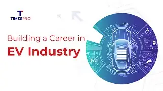 Starting a Career in the EV Industry - Skills, Opportunities, and Interview Tips | TimesPro