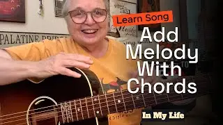 Play Melody Using CHORDS & Notes * Finger Style Guitar Exercise          #guitarlesson - In My Life