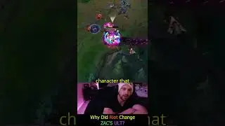 August - Why Did Riot Change ZAC'S ULT
