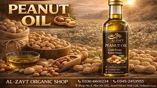 Cold Press Extra Virgin Peanut Oil | AL-ZAYT Organic | 100% Pure & Chemical Free
