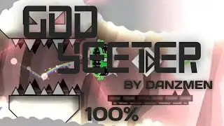 Geometry Dash | God Yeeter By Danzmen 100% All Coins (Easy Demon)