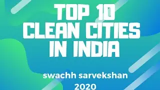 #cleanindia #topindiancities Top 10 clean cities of India 2020