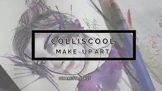 Colliscool ( Colleen Kelly ) l Make- Up Art Part 2
