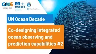 Co-designing integrated ocean observing and prediction capabilities #2