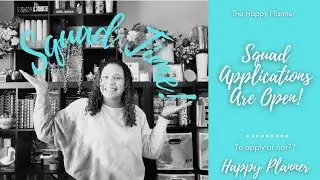 Happy Planner Squad Applications! | To Apply or Not to Apply?