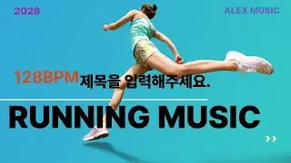 ALEX'S RUNNING MUSIC 260124 AM 1