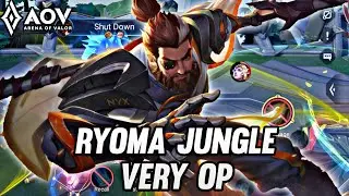 RYOMA PRO GAMEPLAY | RYOMA JUNGLE VERY OP - ARENA OF VALOR