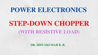 39. Step-Down Chopper with Resistive Load