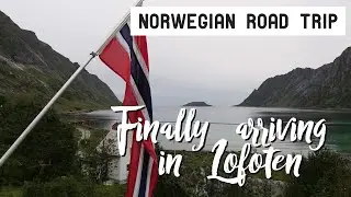 Norwegian Road Trip - Day 10 - Finally arriving in Lofoten