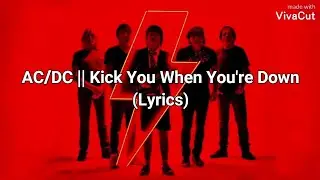 AC/DC - Kick You When You're Down (Lyrics)