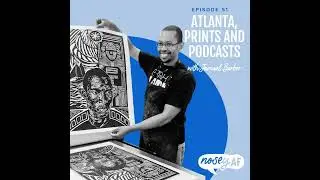ATLANTA,  PRINTS AND PODCASTS with Jamaal Barber