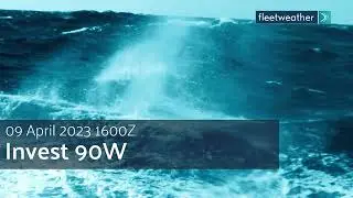 Fleetweather Connection: Invest 90W - 09 April 2023 1600Z