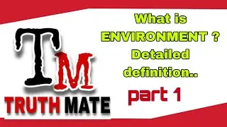 what is environment? new detailed definition know from @Deetsmate01