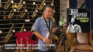 Wonderful Tonight - Eric Clapton SAXOPHONE cover by UNGRIT (Live Session)