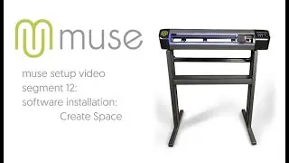 MUSE Setup - PART 12 - Software Installation: Create Space